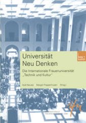 book Universität Neu Denken: Die Internationale Frauenuniversität „Technik und Kultur“