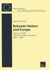 book Between Nation and Europe: Labour, the SPD and the European Parliament 1994–1999