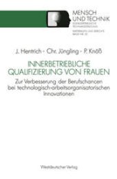 book Innerbetriebliche Qualifizierung von Frauen: Zur Verbesserung der Berufschancen bei technologisch-arbeitsorganisatorischen Innovationen