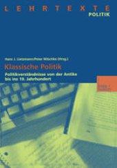 book Klassische Politik: Politikverständnisse von der Antike bis ins 19. Jahrhundert