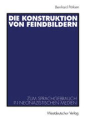 book Die Konstruktion von Feindbildern: Zum Sprachgebrauch in neonazistischen Medien