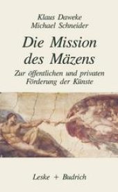 book Die Mission des Mäzens: Zur öffentlichen und privaten Förderung der Künste