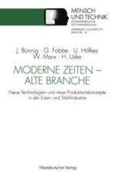 book Moderne Zeiten — alte Branche: Neue Technologien und neue Produktionskonzepte in der Eisen- und Stahlindustrie