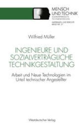 book Ingenieure und sozialverträgliche Technikgestaltung: Arbeit und Neue Technologien im Urteil technischer Angestellter