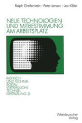 book Neue Technologien und Mitbestimmung am Arbeitsplatz: Implementationsprobleme direkter Partizipation bei technischen Innovationen