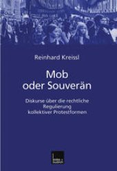 book Mob oder Souverän: Diskurse über die rechtliche Regulierung kollektiver Protestformen