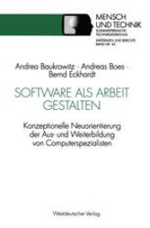 book Software als Arbeit gestalten: Konzeptionelle Neuorientierung der Aus- und Weiterbildung von Computerspezialisten