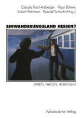 book Einwanderungsland Hessen?: Daten, Fakten, Analysen