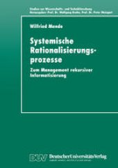 book Systemische Rationalisierungsprozesse: Zum Management rekursiver Informatisierung