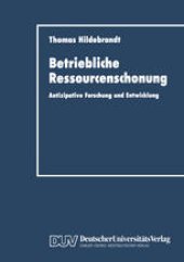 book Betriebliche Ressourcenschonung: Antizipative Forschung und Entwicklung