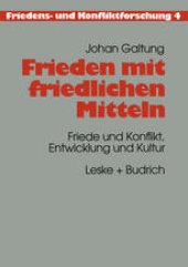 book Frieden mit friedlichen Mitteln: Friede und Konflikt, Entwicklung und Kultur