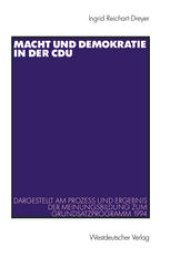 book Macht und Demokratie in der CDU: Dargestellt am Prozess und Ergebnis der Meinungsbildung zum Grundsatzprogramm 1994