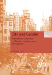 book City and Gender: International Discourse on Gender, Urbanism and Architecture