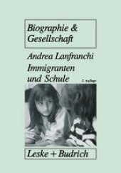 book Immigranten und Schule: Tranformationsprozesse in traditionalen Familienwelten als Voraussetzung für schulisches Überleben von Immigrantenkindern