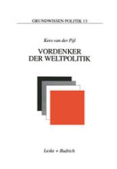 book Vordenker der Weltpolitik: Einführung in die internationale Politik aus ideengeschichtlicher Perspektive