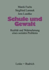 book Schule und Gewalt: Realität und Wahrnehmung eines sozialen Problems