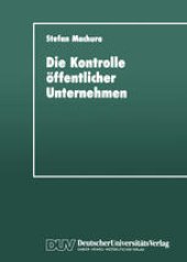 book Die Kontrolle öffentlicher Unternehmen: Für eine mehrdimensionale Strategie zur Instrumentalisierung öffentlicher Unternehmen