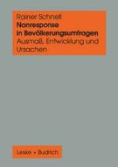 book Nonresponse in Bevölkerungsumfragen: Ausmaß, Entwicklung und Ursachen