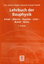 book Lehrbuch der Bauphysik: Schall — Wärme — Feuchte — Licht — Brand — Klima