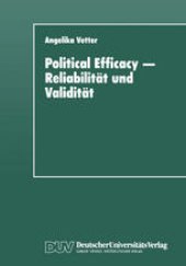 book Political Efficacy — Reliabilität und Validität: Alte und neue Meßmodelle im Vergleich