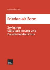 book Frieden als Form: Zwischen Säkularisierung und Fundamentalismus