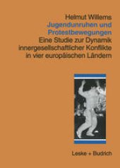 book Jugendunruhen und Protestbewegungen: Eine Studie zur Dynamik innergesellschaftlicher Konflikte in vier europäischen Ländern