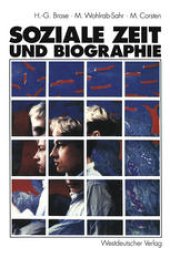 book Soziale Zeit und Biographie: Über die Gestaltung von Alltagszeit und Lebenszeit