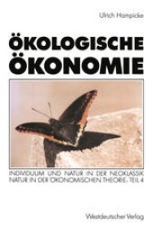 book Ökologische Ökonomie: Individuum und Natur in der Neoklassik · Natur in der ökonomischen Theorie: Teil 4