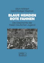 book Blaue Hemden — Rote Fahnen: Die Geschichte der Freien Deutschen Jugend