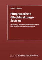 book PROgrammierte GRaphErsetzungsSysteme: Spezifikation, Implementierung und Anwendung einer integrierten Entwicklungsumgebung