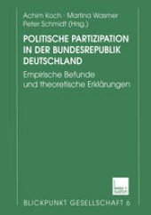 book Politische Partizipation in der Bundesrepublik Deutschland: Empirische Befunde und theoretische Erklärungen