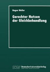 book Gerechter Nutzen der Gleichbehandlung: Vorlesungen zur Didaktik ethischen Ur-teilens über Recht, Moral und Politik in Schule und Universität