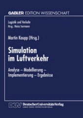 book Simulation im Luftverkehr: Analyse — Modellierung — Implementierung — Ergebnisse