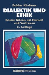 book Dialektik und Ethik: Besser führen mit Fairneß und Vertrauen