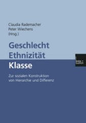 book Geschlecht — Ethnizität — Klasse: Zur sozialen Konstruktion von Hierarchie und Differenz