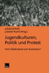 book Jugendkulturen, Politik und Protest: Vom Widerstand zum Kommerz?