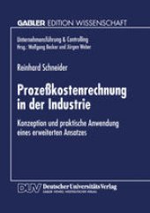 book Prozeßkostenrechnung in der Industrie: Konzeption und praktische Anwendung eines erweiterten Ansatzes