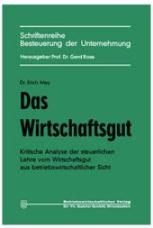 book Das Wirtschaftsgut: Kritische Analyse der steuerlichen Lehre vom Wirtschaftsgut aus betriebswirtschaftlicher Sicht