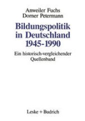 book Bildungspolitik in Deutschland 1945–1990: Ein historisch-vergleichender Quellenband