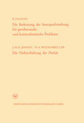 book Die Bedeutung der Isotopenforschung für geochemische und kosmochemische Probleme. Die Nichterhaltung der Parität