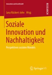 book Soziale Innovation und Nachhaltigkeit: Perspektiven sozialen Wandels