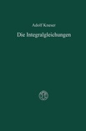 book Die Integralgleichungen und ihre Anwendungen in der Mathematischen Physik: Vorlesungen