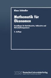 book Mathematik für Ökonomen: Grundlagen für Betriebswirte, Volkswirte und Wirtschaftsingenieure