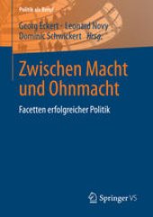 book Zwischen Macht und Ohnmacht: Facetten erfolgreicher Politik