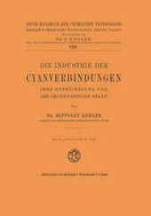 book Die Industrie der Cyanverbindungen: Ihre Entwicklung und ihr Gegenwärtiger Stand