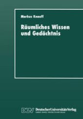 book Räumliches Wissen und Gedächtnis: Zur Wissenspsychologie des kognitiven Raums