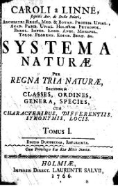 book Systema naturae per regna tria naturae: secundum classes, ordines, genera, species cum characteribus, differentiis, sinonimis, locis. Tomus I, [Regnum animale]. [Pars I]. 532 p. Holmiae: Impensis Laurentii Salvii. 1766