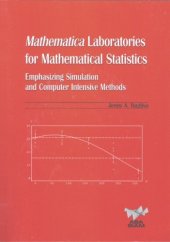 book Mathematica laboratories for mathematical statistics: emphasizing simulation and computer intensive methods