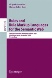 book Rules and Rule Markup Languages for the Semantic Web: Third International Workshop, RuleML 2004, Hiroshima, Japan, November 8, 2004. Proceedings