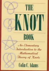 book The knot book: an elementary introduction to the mathematical theory of knots